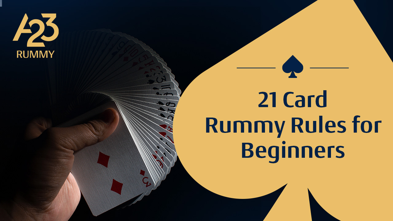 Breaking Down the Complexity of 21 Card Rummy Rules for Beginners