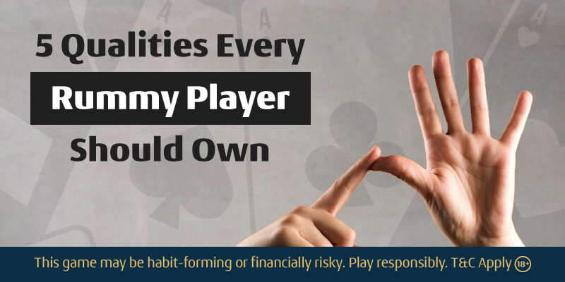 5 Qualities Every Rummy Player Should Own - A23
