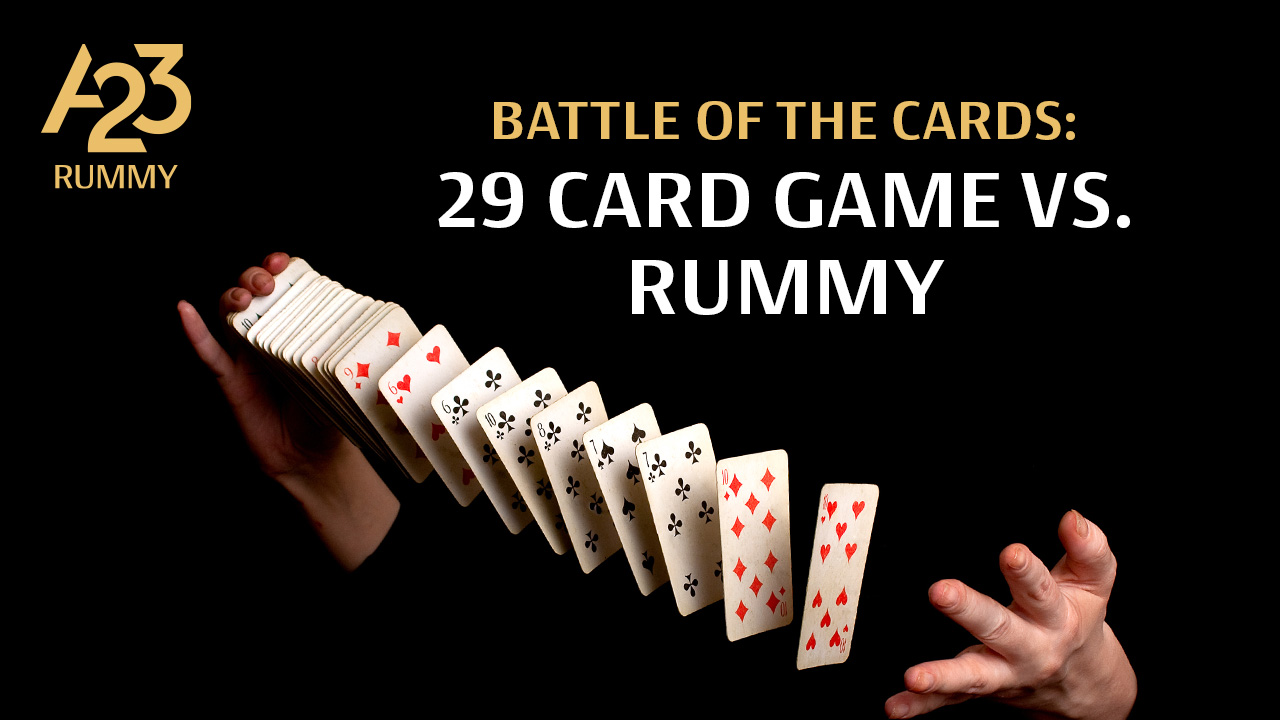 29 Card Game vs. Rummy – Exploring the Indian Origins and Gameplay Parallels