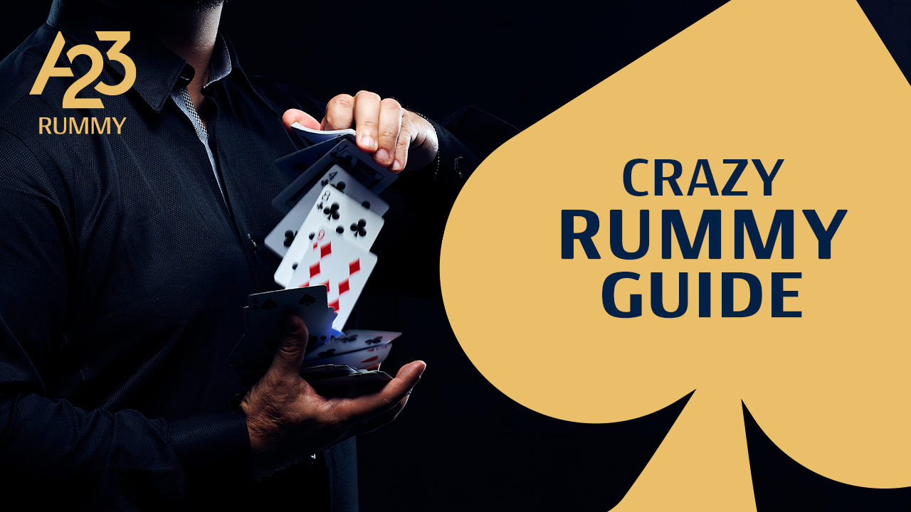 Crazy Rummy: Know How to Play
