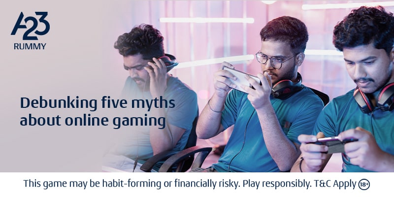 Rummy Tips: Debunking Top 5 Myths About Online Gaming