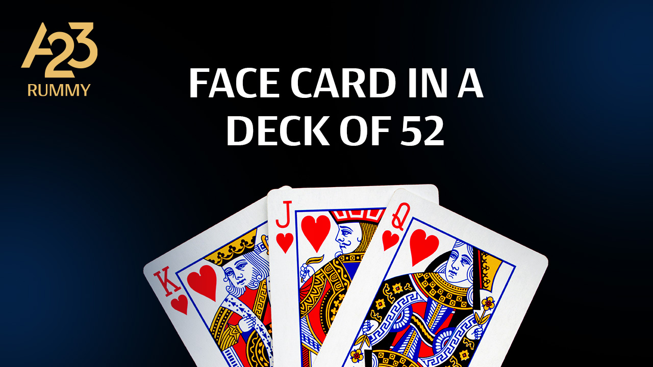 Understanding Face Cards in a Deck of 52 as a Beginner