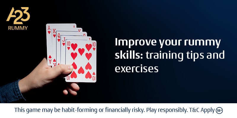 Rummy Game Mastery: Tips & Exercises for Skill Improvement