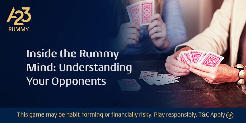 Analyzing Rummy Psychology: Understanding Your Opponents