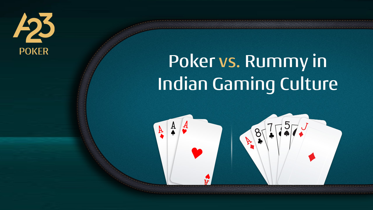 Poker in Indian Culture: How It Compares to Rummy