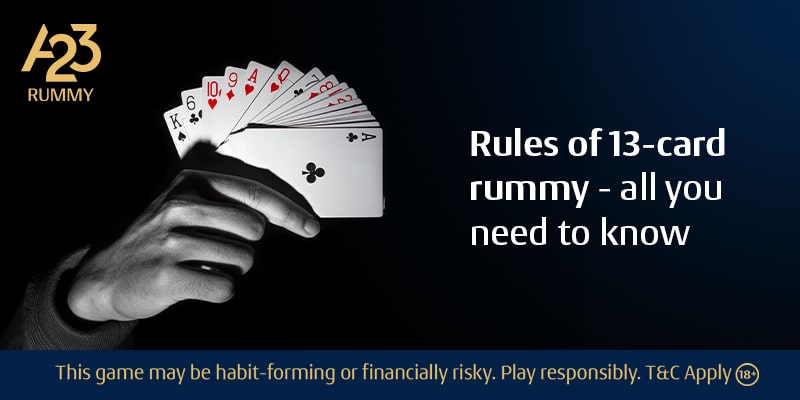 Rules of 13 Card Rummy - All you need to know
