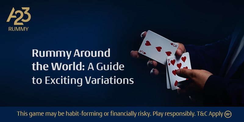 Rummy Variations from Around the World: A Comprehensive Guide