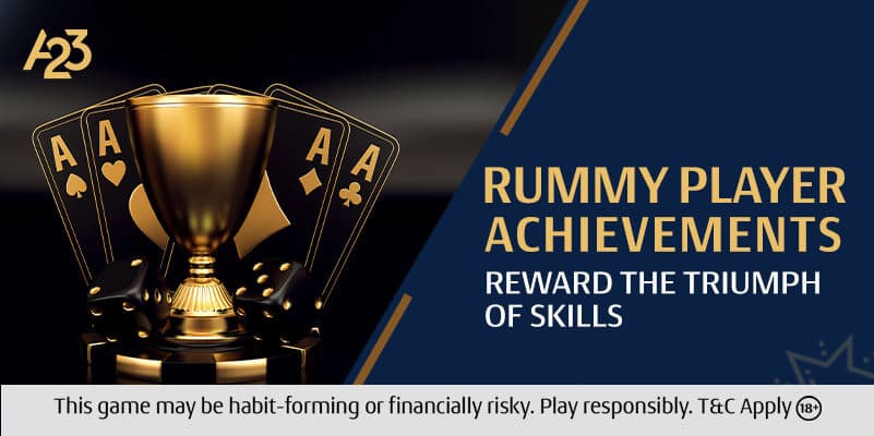 Rummy Player Achievements: Reward the Triumph of Skills - A23