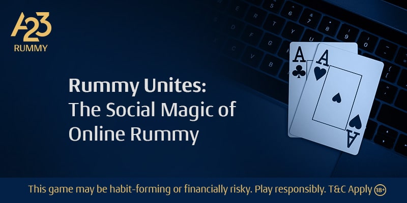 The Social Aspect of Online Rummy: Building Communities