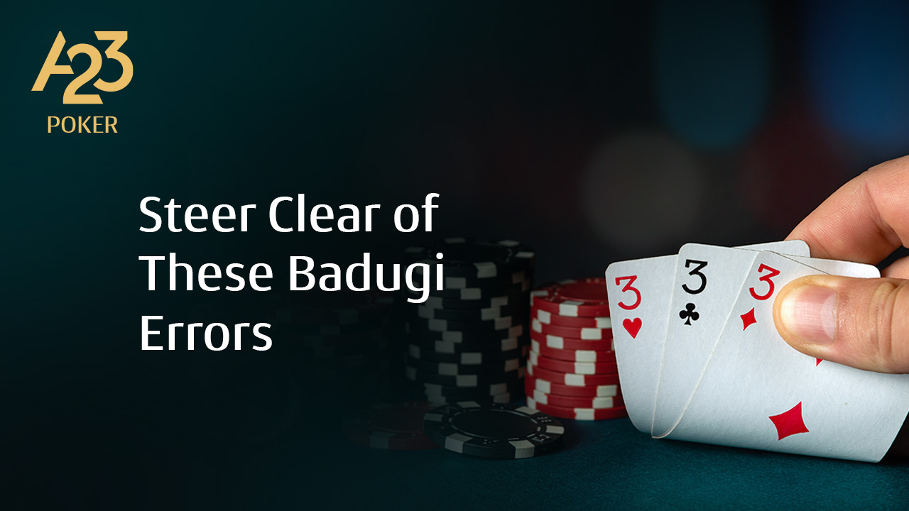 Common Mistakes in Badugi Poker, and How to Avoid Them