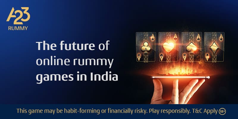 The Future of Online Rummy Games in India - A23