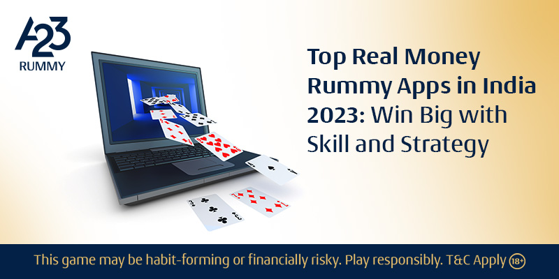 Best Rummy Apps 2023: Win Real Money