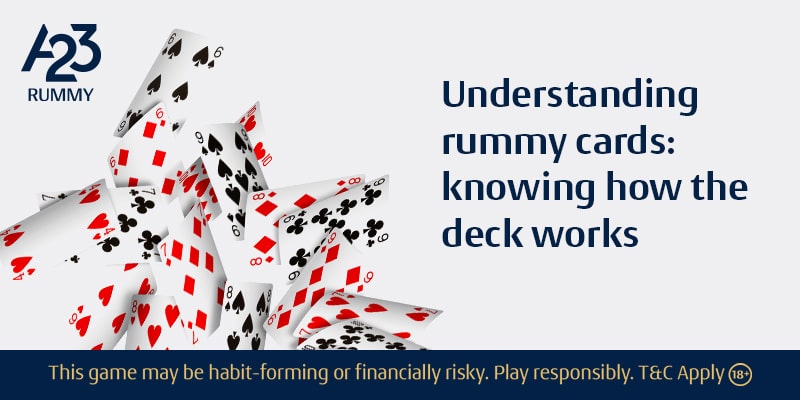 Understanding Rummy Cards: Knowing How the Deck Works
