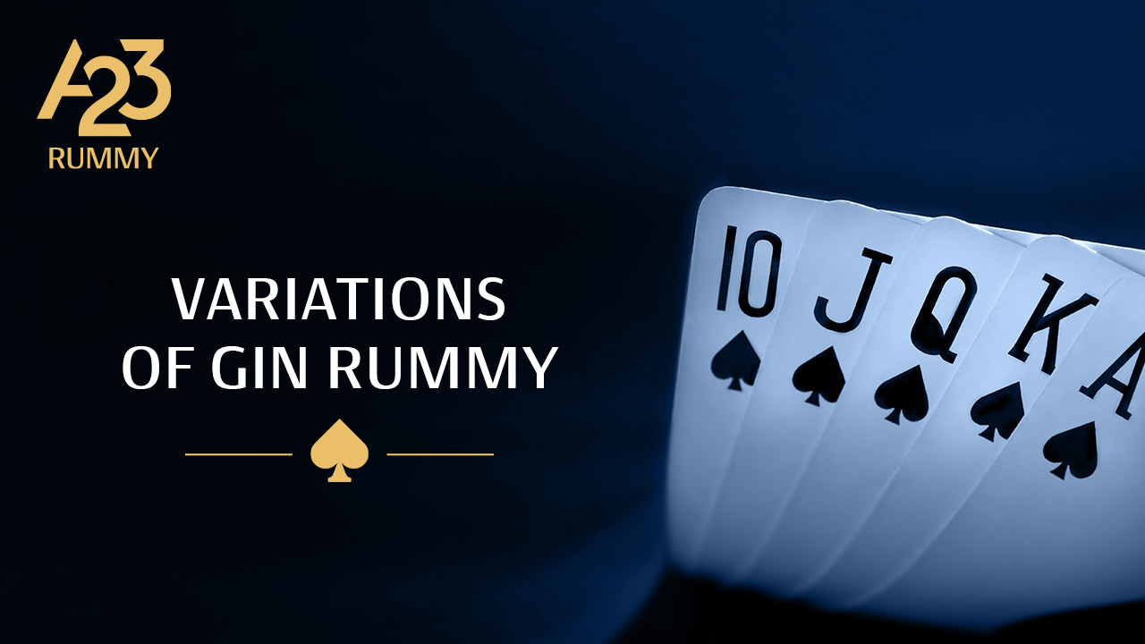 Understanding Gin Rummy Variations