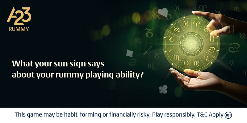 What Does Your Sun Sign Say About Your Rummy Playing Ability?