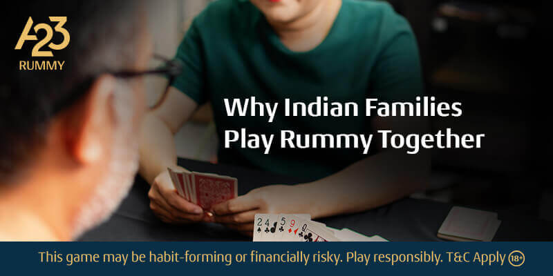 Why Indian Families Play Rummy Together?