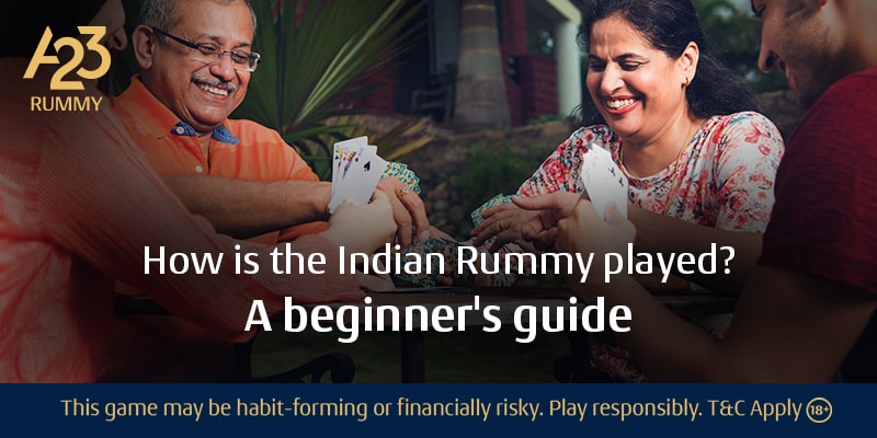 How is the Indian Rummy played? A beginner's guide