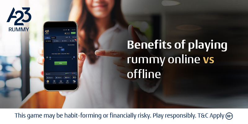 7 Benefits of Playing Rummy Online vs Offline