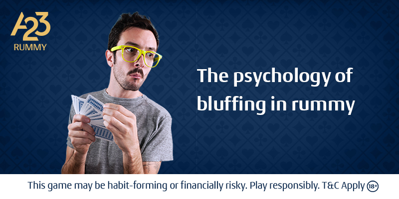 Bluffing in Rummy - How to Bluff in Rummy?