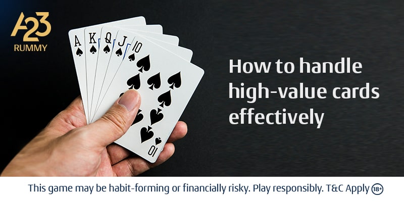 How to Handle Rummy High-Value Cards effectively