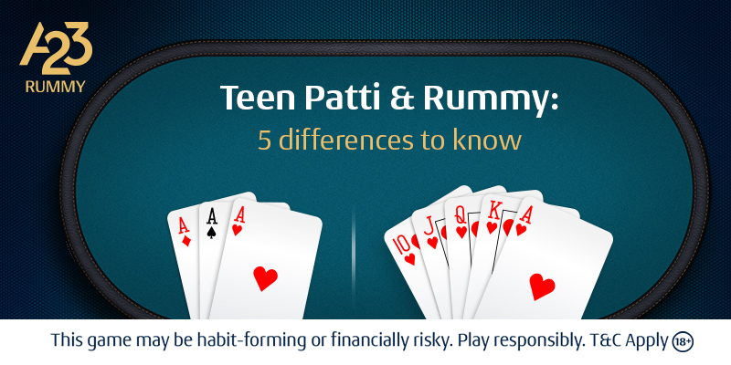 Teen Patti vs Rummy: 5 differences to know