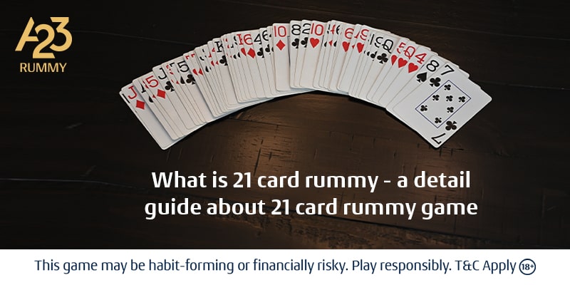21 Card Rummy Game: A Complete Guide