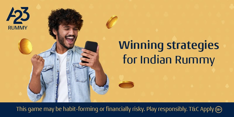 Winning Strategies for Indian Rummy | A23